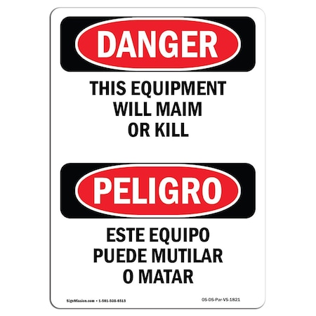 Signmission OSHA Danger, This Equipment Maim Or Kill Bilingual, 10in X 7in Alum, 7" W, 10" H, Bilingual Spanish OS-DS-A-710-VS-1821
